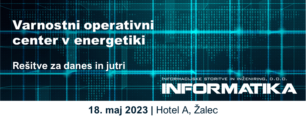 Dogodek Varnostni operativni center v energetiki, Rešitve za danes in jutri